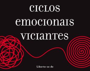 Ciclos emocionais viciantes