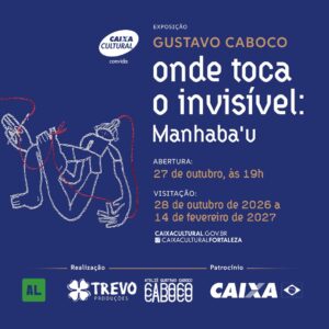 exposição Gustavo Caboco Fortaleza